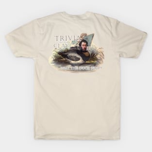 Trivia with Clay: Why the Duck Not?! T-Shirt